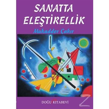 Sanatta Eleştirellik - Mukadder Çakır Aydın