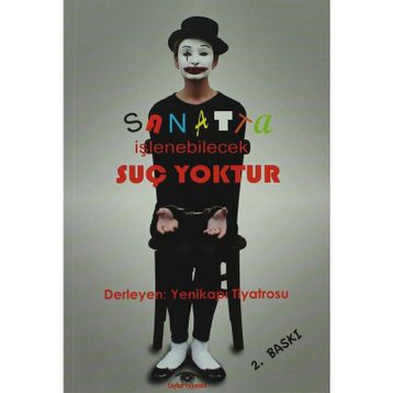 SANATTA İŞLENEBİLECEK SUÇ YOKTUR - KOLEKTIF