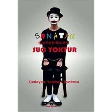 SANATTA İŞLENEBİLECEK SUÇ YOKTUR - KOLEKTIF