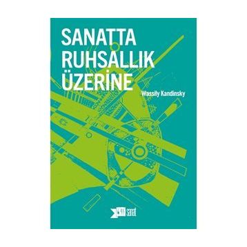 Sanatta Ruhsallık Üzerine Yeni Edisyon - Wassily Kandinsky