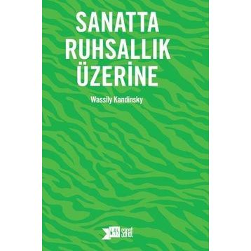 Sanatta Ruhsallık Üzerine Yeni Edisyon - Wassily Kandinsky
