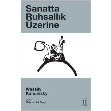 Sanatta Ruhsallık Üzerine Yeni Edisyon - Wassily Kandinsky
