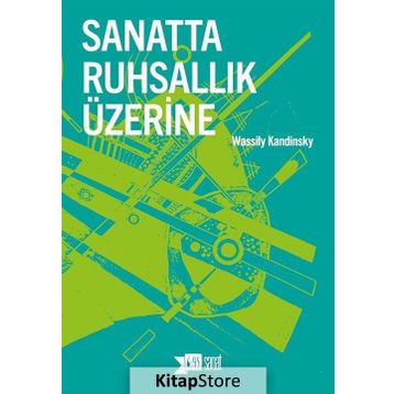 Sanatta Ruhsallık Üzerine Yeni Edisyon - Wassily Kandinsky