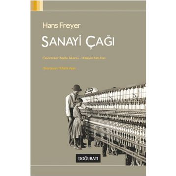 Sanayi Çağı - Hans Freyer