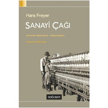 Sanayi Çağı - Hans Freyer