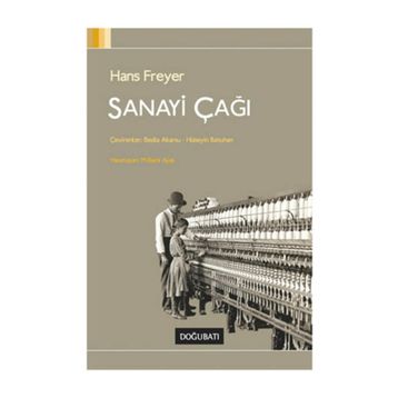 Sanayi Çağı - Hans Freyer