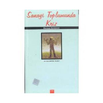 SANAYI TOPLUMUNDA KRIZ - NORMAN BIRNBAUM