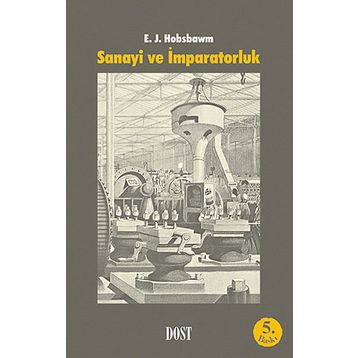 Sanayi ve İmparatorluk - eric j hobsbawn