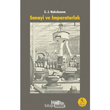 Sanayi ve İmparatorluk - eric j hobsbawn