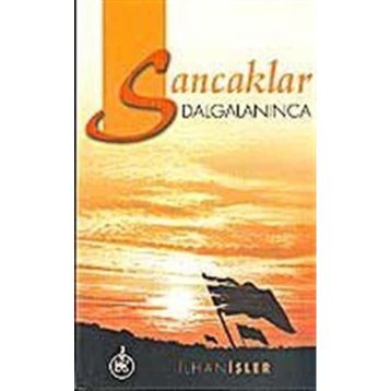 SANCAKLAR DALGALANINCA - İLHAN İŞLER