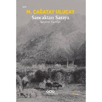 SANCAKTAN SARAYA - M. ÇAĞATAY ULUÇAY