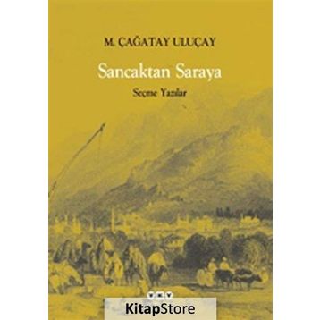 SANCAKTAN SARAYA - M. ÇAĞATAY ULUÇAY