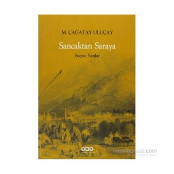 SANCAKTAN SARAYA - M. ÇAĞATAY ULUÇAY