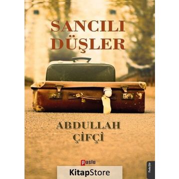 Sancılı Düşler - Abdullah Çifçi