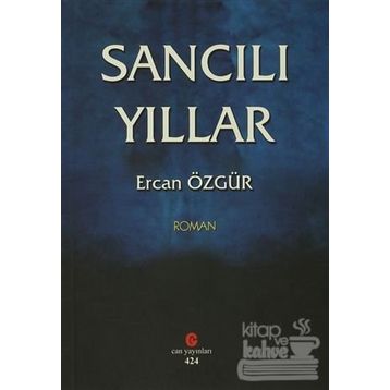 Sancılı Yıllar - Ercan Özgür