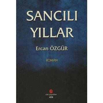 Sancılı Yıllar - Ercan Özgür