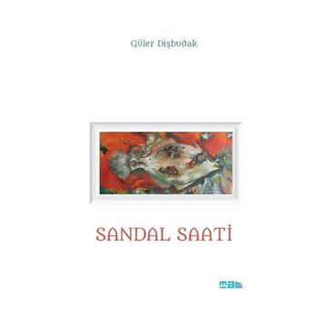 Sandal Saati - Güler Dişbudak