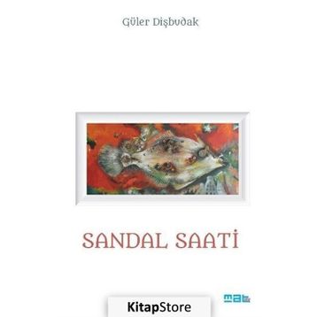 Sandal Saati - Güler Dişbudak