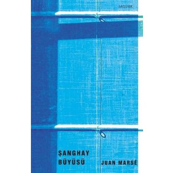 Şanghay Büyüsü - Juan Marse