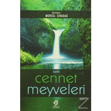 Sanki Cennet Meyveleri - Mürsel Sıradağ