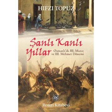 Şanlı Kanlı Yıllar - Hıfzı Topuz