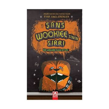 Şans Wookiee’sinin Sırrı - Tom Angleberger