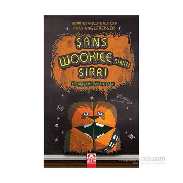 Şans Wookiee’sinin Sırrı - Tom Angleberger