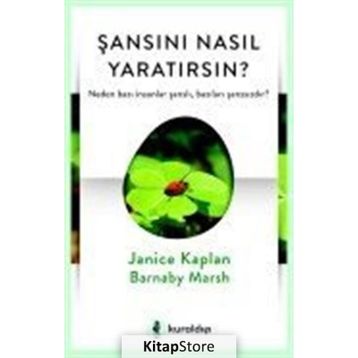 Şansını Nasıl Yaratırsın? / Janice Kaplan