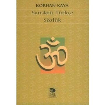 SANSKRIT-TÜRKÇE SÖZLÜK - KORHAN KAYA