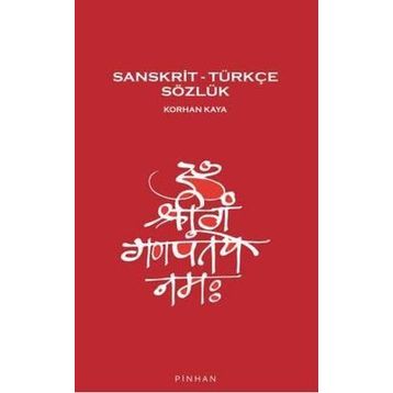 SANSKRIT-TÜRKÇE SÖZLÜK - KORHAN KAYA