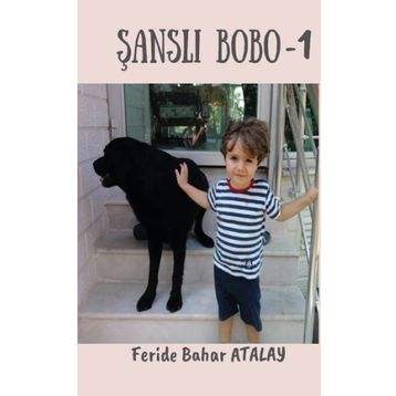Şanslı Bobo 1 Feride Bahar Atalay