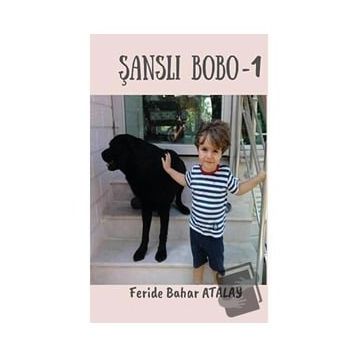 Şanslı Bobo 1 Feride Bahar Atalay