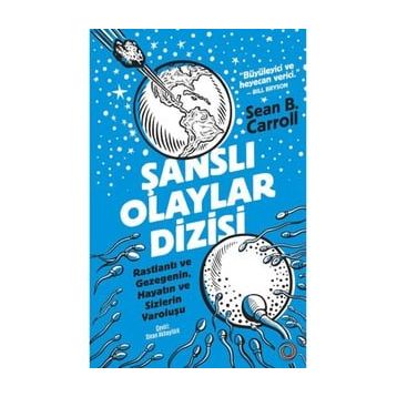 Şanslı Olaylar Dizisi - Sean B. Carroll