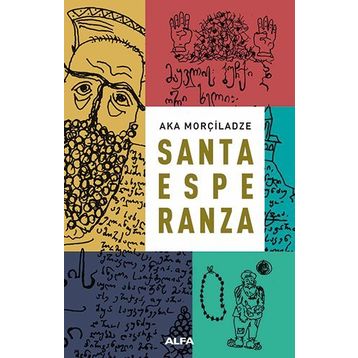 Santa Esperanza - Aka Morçiladze