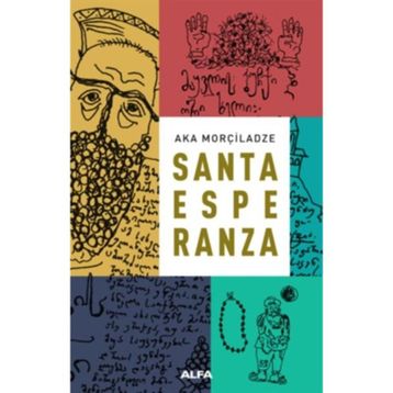 Santa Esperanza - Aka Morçiladze