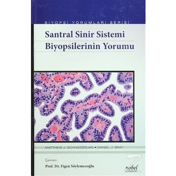 Santral Sinir Sistemi Biyopsilerinin Yorumu - Matthew J. Schniederjan Daniel J. Brat