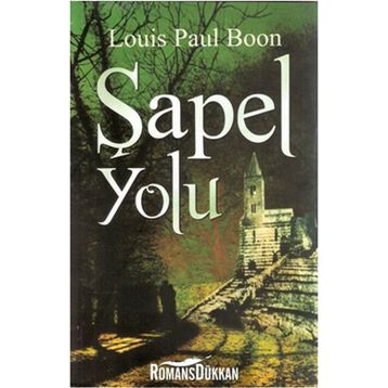 ŞAPEL YOLU - LOUIS PAUL BOON