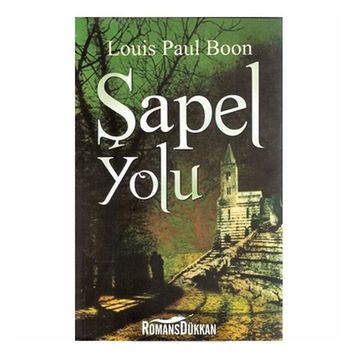 ŞAPEL YOLU - LOUIS PAUL BOON