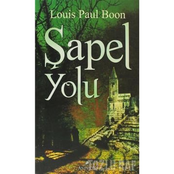 ŞAPEL YOLU - LOUIS PAUL BOON