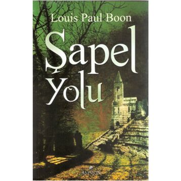 ŞAPEL YOLU - LOUIS PAUL BOON