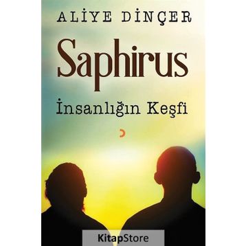 Saphirus-İnsanlığın Keşfi - Aliye Dinçer