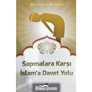 Sapmalara Karşı İslam’a Davet Yolu - Mustafa Meşhur