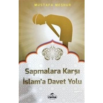 Sapmalara Karşı İslam’a Davet Yolu - Mustafa Meşhur