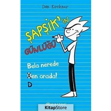 Şapşik’in Günlüğü Bela Nerede Ben Orada - Dan Kirchner