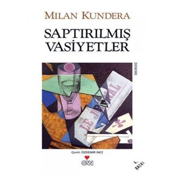SAPTIRILMIŞ VASIYETLER - MILAN KUNDERA
