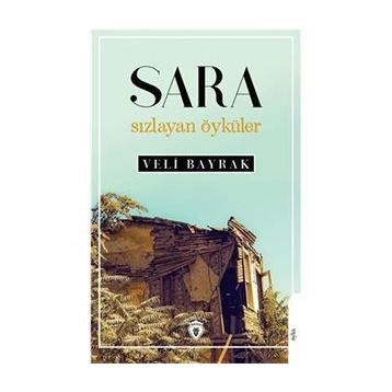 Sara Sızlayan Öyküler - Veli Bayrak