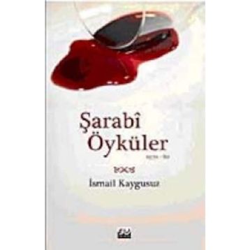 Şarabi Öyküler - İsmail Kaygusuz