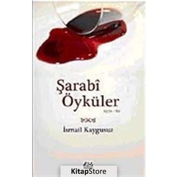 Şarabi Öyküler - İsmail Kaygusuz