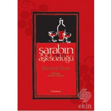 Şarabın Aşk Sözlüğü - Bernard Pivot
