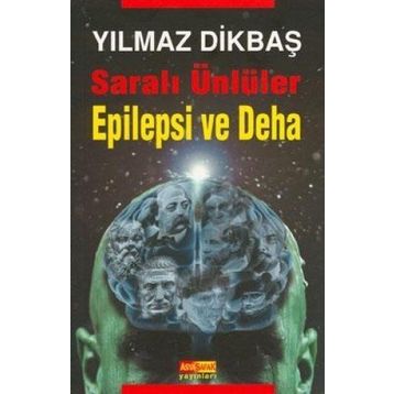 Saralı Ünlüler Epilepsi ve Deha - Yılmaz Dikbaş